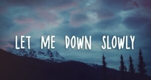Let Me Down Slowly Lyrics Meaning In Hindi (हिंदी) - Alec Benjamin